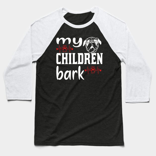 My children bark Baseball T-Shirt by Sniffist Gang